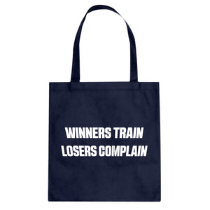 Winners Train, Losers Complain Cotton Canvas Tote Bag