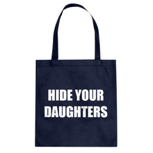 Hide Your Daughters Cotton Canvas Tote Bag