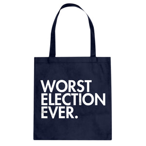 Tote Worst Election Ever Canvas Tote Bag