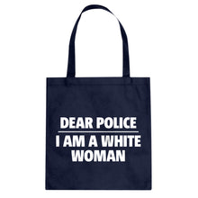 Dear Police: I am a white woman. Cotton Canvas Tote Bag
