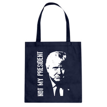 Tote Not My President Donald Trump Canvas Tote Bag