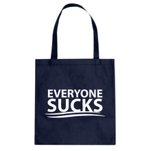 Tote Everyone Sucks Canvas Tote Bag