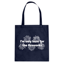 I'm Only Here for the Fireworks Cotton Canvas Tote Bag