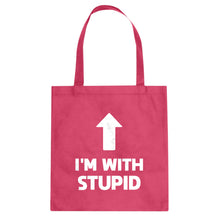I'm with Stupid Up Cotton Canvas Tote Bag