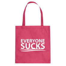 Tote Everyone Sucks Canvas Tote Bag