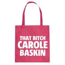 That Bitch Carole Baskin Cotton Canvas Tote Bag