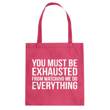 Tote You Must be Exhausted Canvas Tote Bag