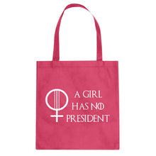 Tote A Girl Has No President Canvas Tote Bag