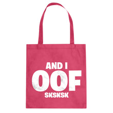And I OOF Sksksk Cotton Canvas Tote Bag