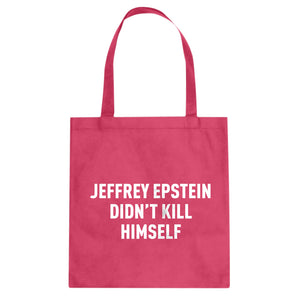 Jeffrey Epstein Didn't Kill Himself Cotton Canvas Tote Bag
