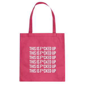 This is F*CKED UP Cotton Canvas Tote Bag
