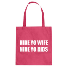Hide Your Wife Hide Yo Kids Cotton Canvas Tote Bag