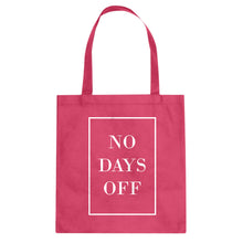 Tote No Days Off Ever Canvas Tote Bag