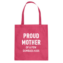 Proud Mother of Dumbass Kids Cotton Canvas Tote Bag