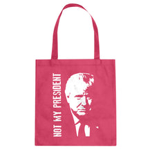 Tote Not My President Donald Trump Canvas Tote Bag
