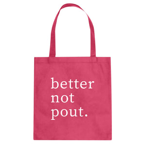 Better Not Pout Cotton Canvas Tote Bag