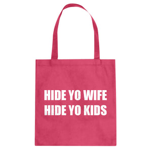 Hide Yo Kids, Hide Yo Wife Cotton Canvas Tote Bag