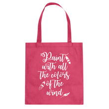 Tote Paint with all the Colors of the Wind Canvas Tote Bag