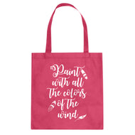 Tote Paint with all the Colors of the Wind Canvas Tote Bag