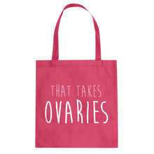 That Takes Ovaries Cotton Canvas Tote Bag