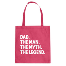 Dad. The Man the Myth the Legend Cotton Canvas Tote Bag
