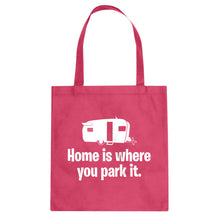 Home is Where you Park it Cotton Canvas Tote Bag
