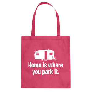 Home is Where you Park it Cotton Canvas Tote Bag