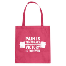 Tote Pain is Temporary Victory is Forever Canvas Tote Bag