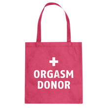 Orgasm Donor Cotton Canvas Tote Bag