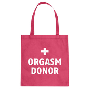 Orgasm Donor Cotton Canvas Tote Bag