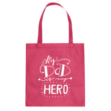 Tote My Dad is My Hero Canvas Tote Bag
