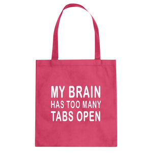 Tote Too Many Tabs Open Canvas Tote Bag