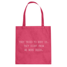 Tote They Tried to Bury Us Canvas Tote Bag