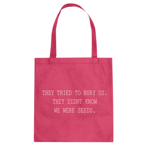Tote They Tried to Bury Us Canvas Tote Bag