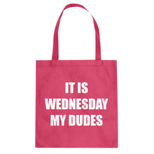 Tote It is Wednesday My Dudes Canvas Tote Bag
