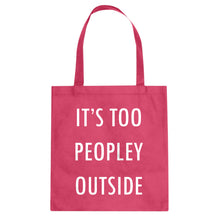 Tote Too Peopley Outside Canvas Tote Bag