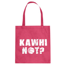 Kawhi Not? Cotton Canvas Tote Bag