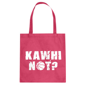 Kawhi Not? Cotton Canvas Tote Bag
