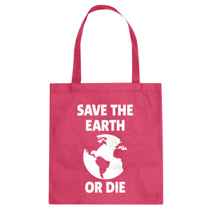 Save the Earth or Die Cotton Canvas Tote Bag