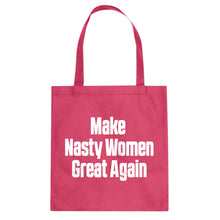Tote Make Nasty Women Great Again Canvas Tote Bag