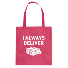 I Always Deliver Cotton Canvas Tote Bag