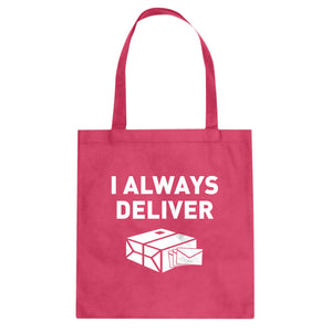 I Always Deliver Cotton Canvas Tote Bag