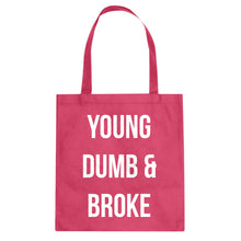 Tote Young Dumb & Broke Canvas Tote Bag