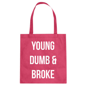Tote Young Dumb & Broke Canvas Tote Bag