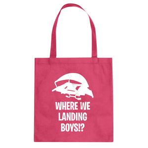 Where We Landing Boys?! Cotton Canvas Tote Bag