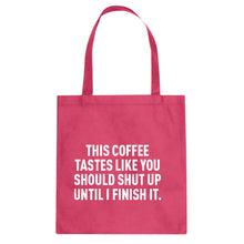 This Coffee Tastes Like Shutup Cotton Canvas Tote Bag