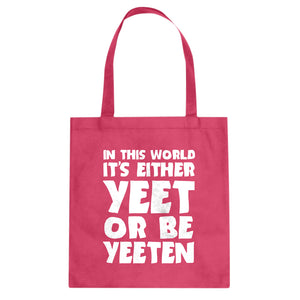 Yeet or by Yeeten Cotton Canvas Tote Bag