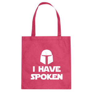 I Have Spoken Cotton Canvas Tote Bag