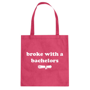Tote Broke with a Bachelors Canvas Tote Bag