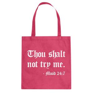Thou shalt not try me. Cotton Canvas Tote Bag